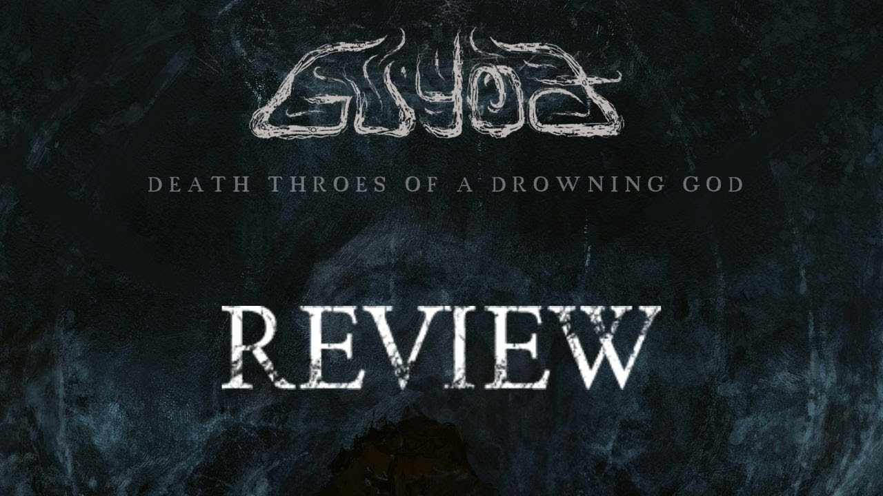 Stürmisch & Bedrohlich - GUYOD - DEATH THROES OF A DROWNING GOD - REVIEW