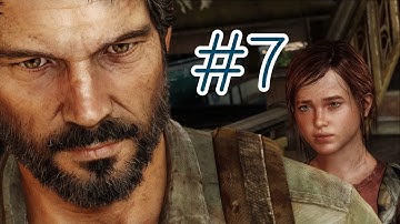 The Last of Us Walkthrough Part 7 PS3 Gameplay Let