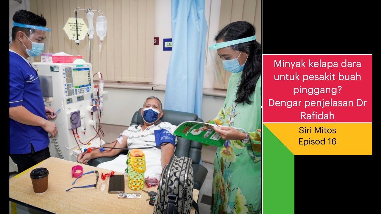 Minyak kelapa dara untuk pesakit buah pinggang? Dengar penjelasan Dr Rafidah. Siri Mitos Episod 16.
