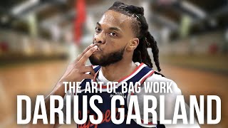 The Art of Bag Work: Darius Garland
