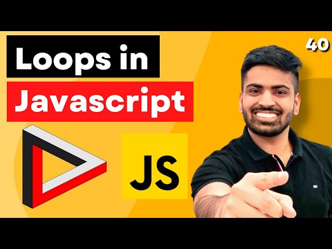 Loops In Javascript | For, While, Do-While, Break & Continue | Complete Web Development Course #40