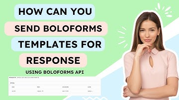 Send BoloForms Signature Templates for Responses via API | Step-by-Step Tutorial