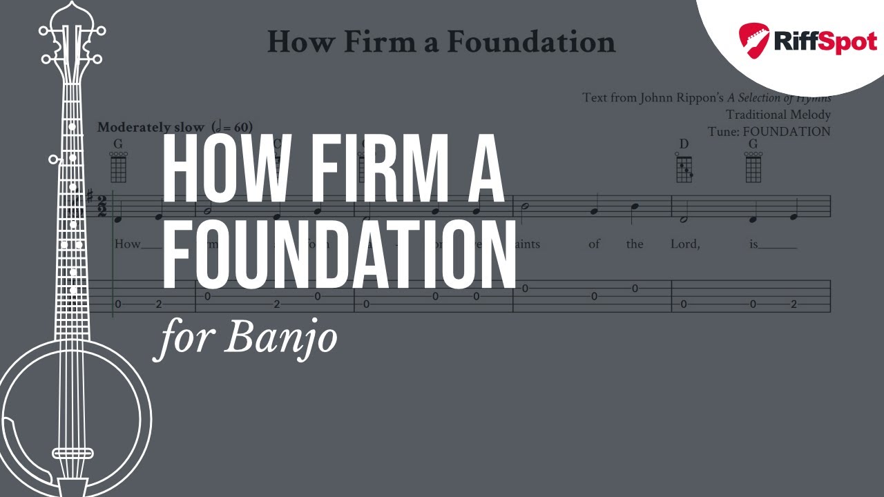 How Firm a Foundation Easy Banjo Tab - YouTube