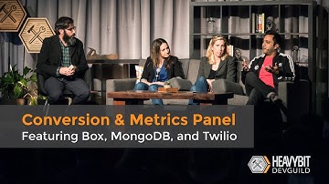 DevGuild: Content Strategy - Conversion & Metrics Panel, with Twilio, Box, and MongoDB