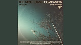 Video thumbnail of "The Night Game - Companion"