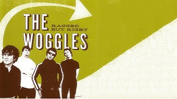 The Woggles - Ragged But Right