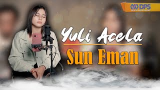 SUN EMAN - YULI ACELA