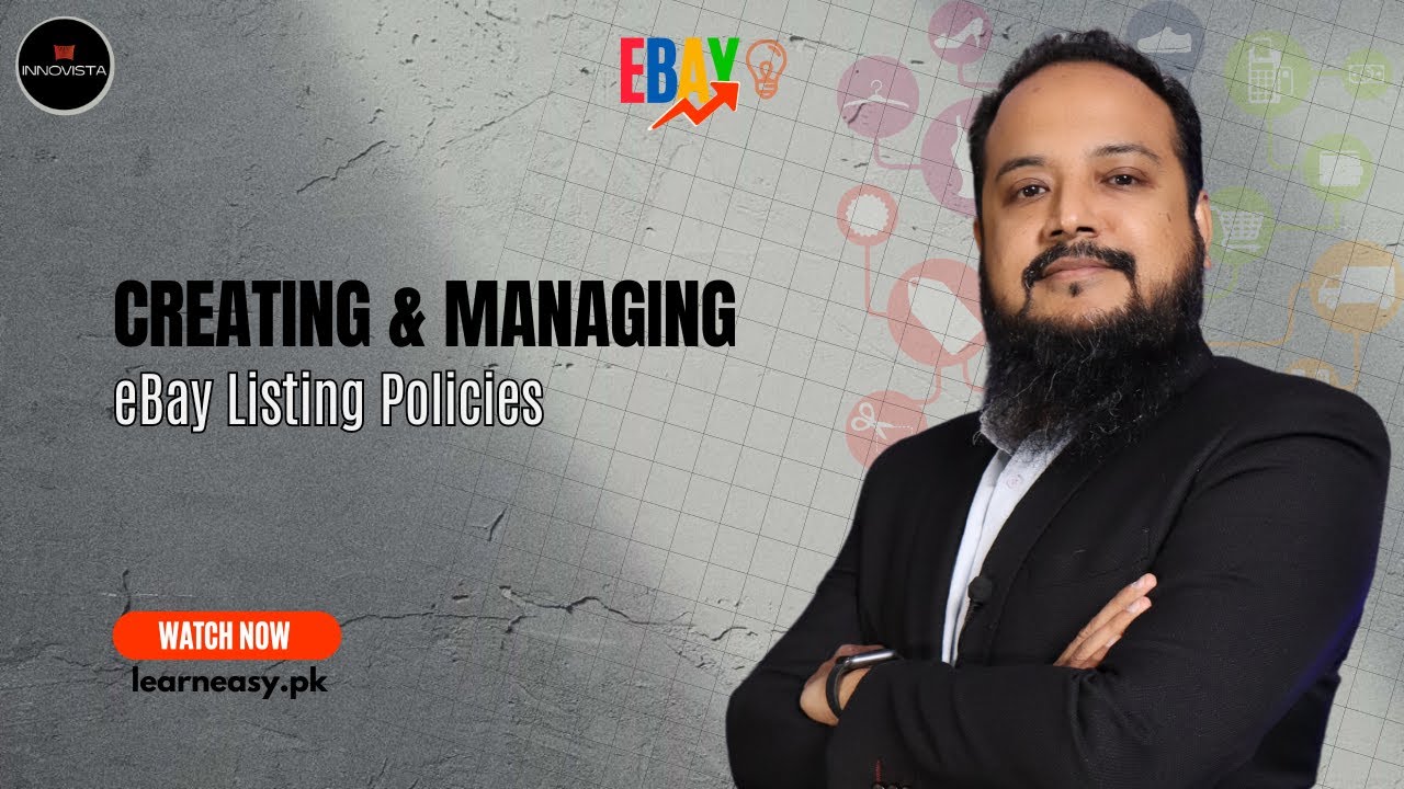 15- Creating & Managing eBay Listing Policies