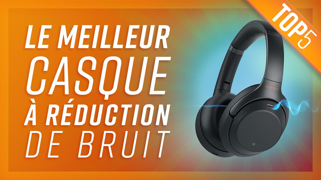 TOP5 : MEILLEUR CASQUE À RÉDUCTION DE BRUIT (2021) 