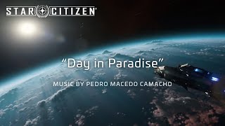 Star Citizen: "Day in Paradise"