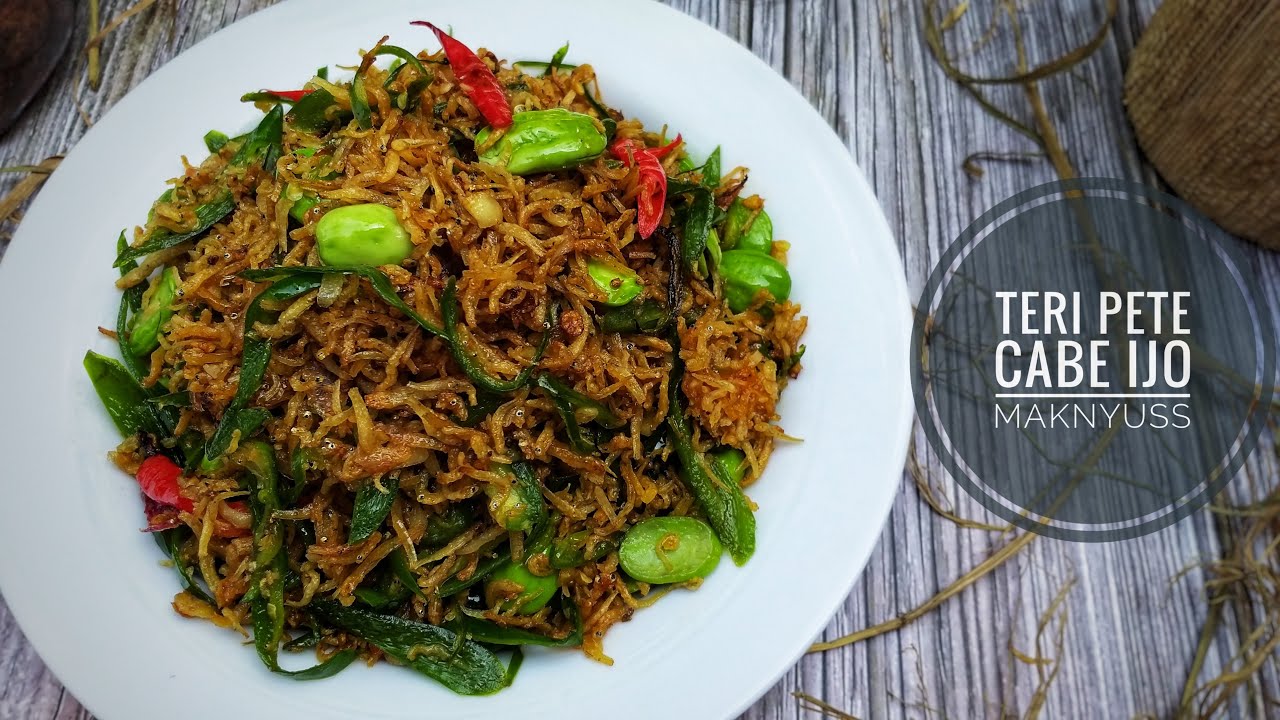 Cara Masak Teri TERI PETE CABE IJO YouTube Cara Masak Teri TERI PETE CABE IJO YouTube