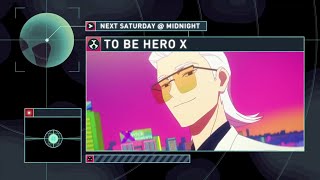FAN-MADE Toonami - To Be Hero X Promo