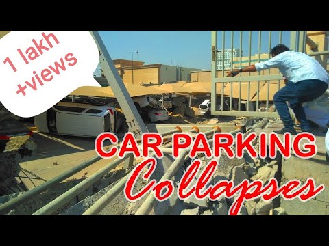 CAR PARKING COLLAPSES IN DAMMAM KHOBAR HIGHWAY , SEVERAL VEHICLES WERE WRECKED  / CAMERA FOOTAGE ?