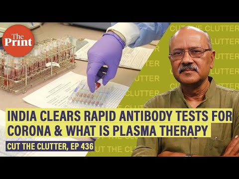 What is rapid antibody test for Corona that India has cleared & convalescent plasma therapy