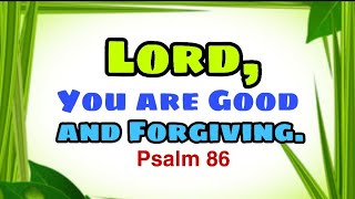 Miniatura de vídeo de "Responsorial Psalm- Psalm 86- Lord, You are Good and Forgiving.- July 19, 2020"