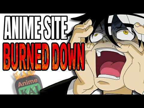 AnimeKai Just Got BURNED DOWN and Multiple Anime Sites Going Dark
