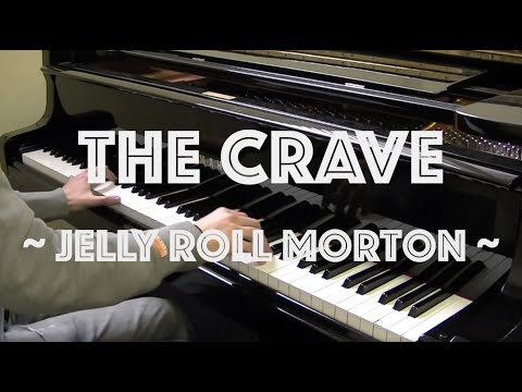 The Crave - Jelly Roll Morton