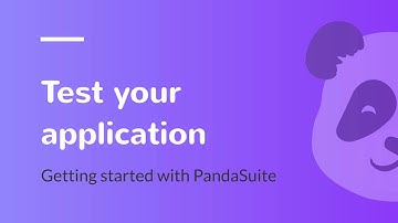 Test your Application | Get Started with PandaSuite