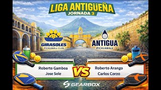 Jornada 3 Roberto Gamboa y Jose Sole vs Roberto Arango y Carlos Corzo