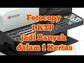 Cara Fotocopy KTP jadi Banyak dalam 1 lembar - Kyocera M2540dn