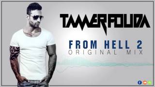 Tamer Fouda - From Hell 2 (Original Mix)