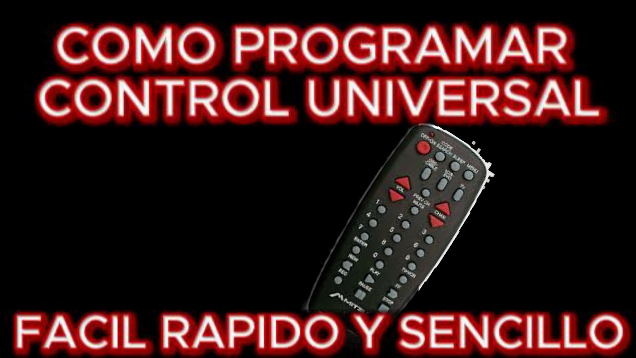 METODO PARA PROGRAMAR CUALQUIER CONTROL UNIVERSAL   FACIL RAPIDO Y SENCILLO para cualquier TV