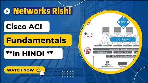 Lr-1 : Cisco ACI Explained: Key Benefits and How It Transforms Networking & ACI Basics to Advanced