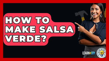 How To Make Salsa Verde? - LearnToDIY360.com