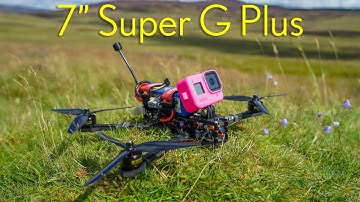 Project399 7" Super G Plus // Mid-range FPV // Moulin Moor