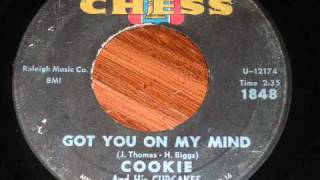 Video thumbnail of "Cookie & His Cupcakes - Got You On My Mind 45rpm"