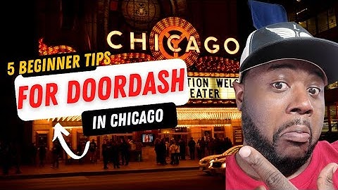 5 Tips for Beginner Doordash drivers Chicago Edition
