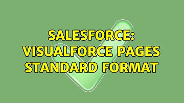 Salesforce: Visualforce Pages Standard Format (2 Solutions!!)