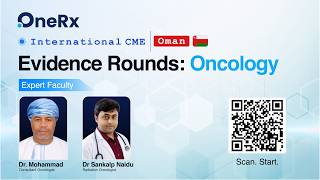 OneRx Evidence Rounds: Oncology — Oman (International CME)