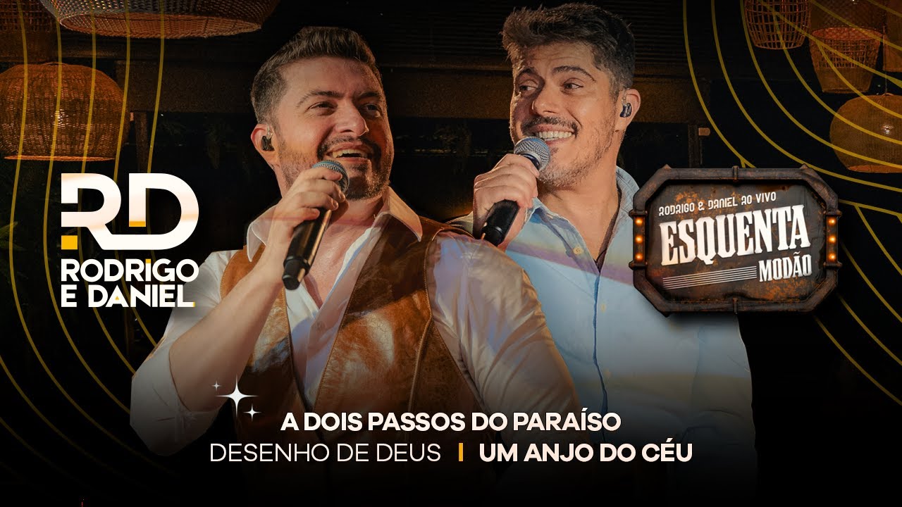 Rodrigo e Daniel – A Dois Passos do Paraíso / Desenho de Deus / Um Anjo ...