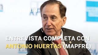 Vea la entrevista completa con Antonio Huertas, presidente de Mapfre en el XVI Encuentro Financiero