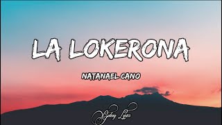 Natanael Cano - La Lokerona (LETRA) 🎵