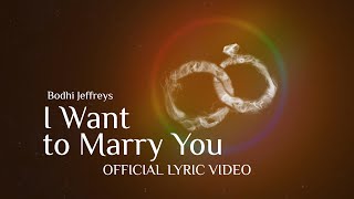 I Want to Marry You (Official Lyric Video)