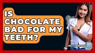 Is Chocolate Bad For My Teeth? - The Pro Dentist