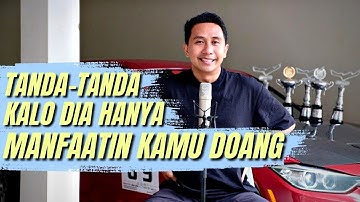TANDA-TANDA KALO DIA HANYA MANFAATIN KAMU DOANG