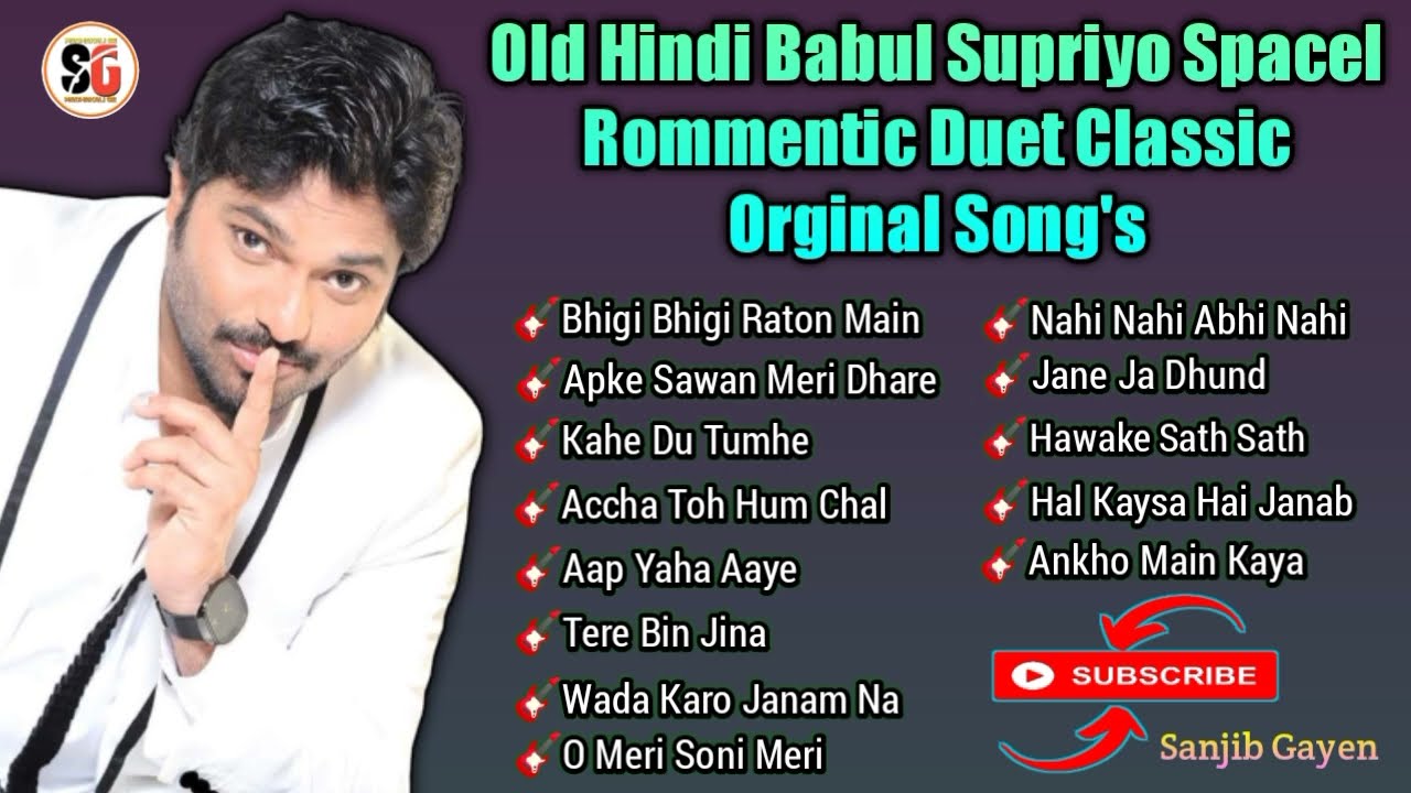 Non Stop Old Hindi Babul Supriyo Spacel Rommentic Duet Classic Orginal Songs 