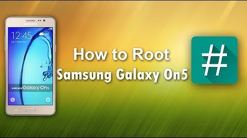 How to root Samsung Galaxy on5