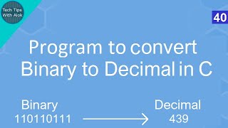 Program to convert binary number to decimal in C