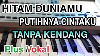 HITAM DUNIAMU PUTIHNYA CINTAKU || DUT KOPLO TANPA KENDANG || PLUS VOKAL