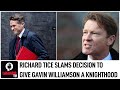 Richard Tice slams decision to award "failure" Gavin Williamson a knighthood