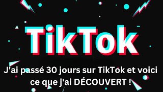 Jai Passé 30 Jours Sur Tiktok Et Voici Ce Que Jai Découvert