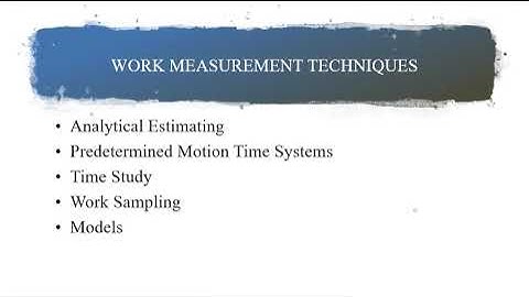Operations Management: Module 3- Work Study Part 6