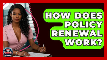 How Does Policy Renewal Work? - Auto Coverage Explained