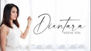 Assya Yen - Di Antara (High Quality)