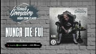 Remik Gonzalez | High Con Class - Nunca Me Fui