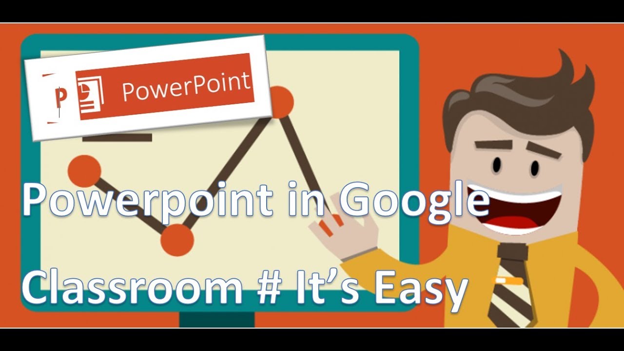 how to put powerpoint presentation in google classroom